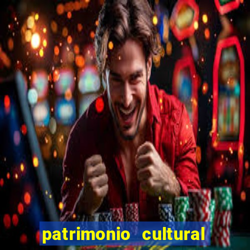 patrimonio cultural material e imaterial da bahia